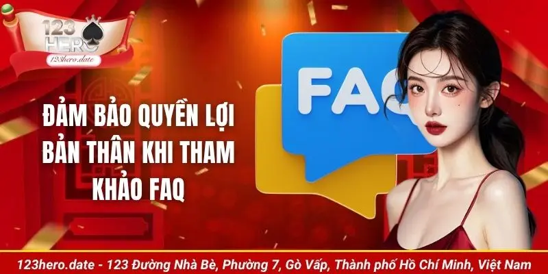 Đảm bảo quyền lợi bản thân khi tham khảo FAQ