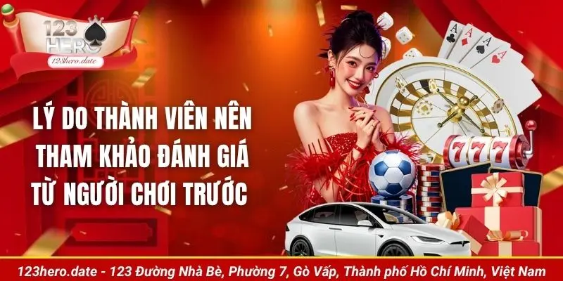 Lý do thành viên nên tham khảo đánh giá từ người chơi trước 