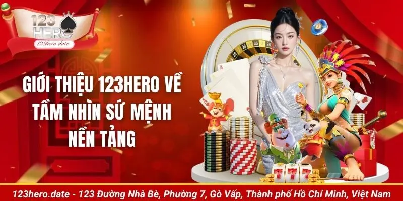 Giới thiệu 123Hero về tầm nhìn sứ mệnh nền tảng