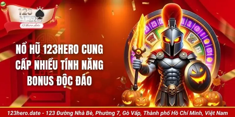 Nổ hũ 123Hero cung cấp nhiều tính năng bonus độc đáo
