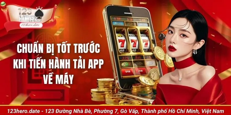 Chuẩn bị tốt trước khi tiến hành tải app về máy