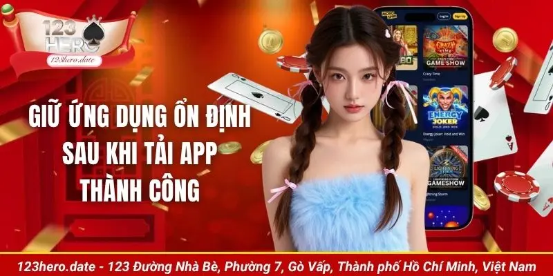 Giữ ứng dụng ổn định sau khi tải app thành công