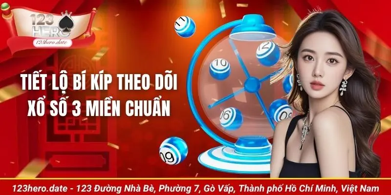 Tiết lộ bí kíp theo dõi xổ số 3 miền chuẩn 