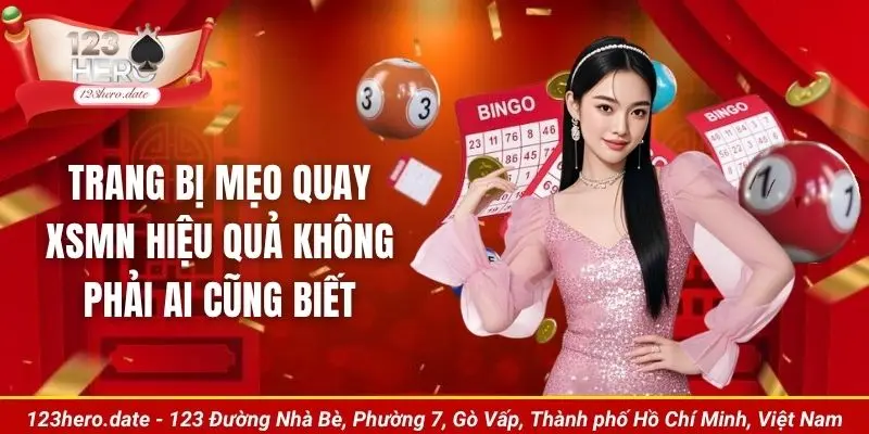 Trang bị mẹo quay XSMN hiệu quả không phải ai cũng biết